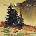 Bill Leslie - Blue Ridge Reunion