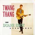 Duane Eddy - Twang Thang: Anthology