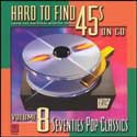 Various artists - Hard to Find 45's on CD, Volume 8, Seventies Pop Classics