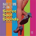 Various Artists - Hard To Find 45's Sweet Soul Sounds