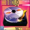 Various Artists - Hard To Find 45's Volume 1 - 1955 - 1960