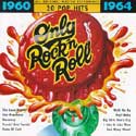 Only Rock n' Roll, Pop Hits 1960 - 1964